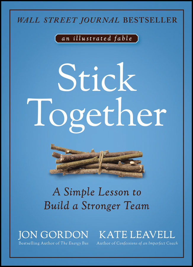 Stick together - simple lesson to build a stronger team Ebook